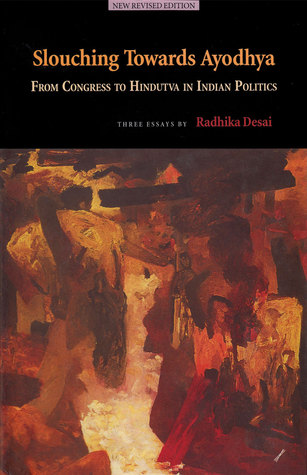 Slouching Toward Ayodhya. From Congress to Hindutva in Indian Politics