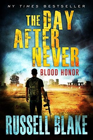 Blood Honor (The Day After Never, #1)