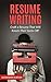 Resume Writing: Craft a Resume That Will Knock Their Socks Off! (Resume Writing Books, Resume Writing, Resume Writing Business, Resume Writing Secrets, Job Interview)