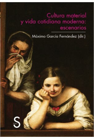 Cultura material y vida cotidiana moderna: escenarios