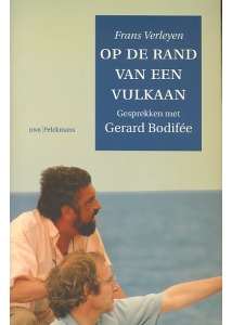 Op de rand van een vulkaan: gesprekken met Gerard Bodifée