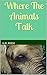 Where The Animals Talk