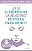 ¿Y si el secreto de la felicidad estuviera en la mente?: El libro definitivo para aprender a meditar. Con ejercicios prácticos. (Spanish Edition)