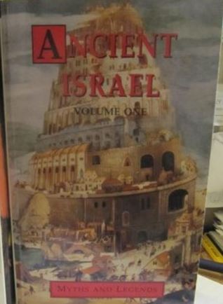 Myths and Legends of Ancient Israel Volume 1 (Myths and Legends Series)