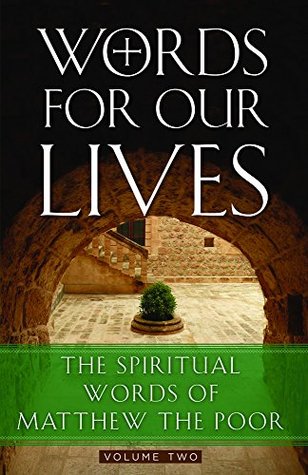 Words for Our Lives: The Spiritual Words of Matthew the Poor (Kindle Edition)