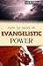 How to Move in Evangelistic Power: Receiving The Evangelist's Anointing