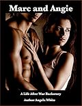 Marc and Angie: A Life After War Backstory