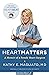 Heart Matters: A Memoir of ...