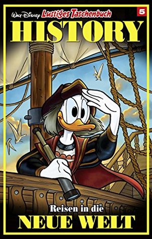 Lustiges Taschenbuch History 05: Reisen in die Neue Welt (German Edition)