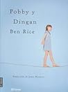 Pobby y Dingan by Ben Rice