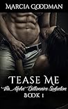 Tease Me (Alpha Billionaire Seduction #1)