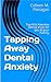 Tapping Away Dental Anxiety...