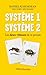 Système 1, système 2 : Les deux vitesses de la pensée