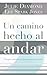 Un camino hecho al andar (Spanish Edition)