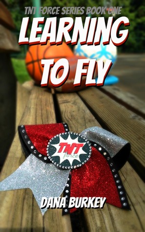 Learning to Fly (TNT Force Cheer #1)