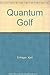 Quantum Golf