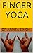 FINGER YOGA by Arpita Singh