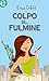 Colpo... di fulmine: eLit (Italian Edition)