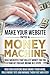 Money: Passive Income - Build "Money Machine" Websites In 3 Steps! Make Money From Home, & Make Money Online (How To Make Money Online,Make Money From Home, Passive Income,Online Money,)