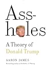 Assholes by Aaron James