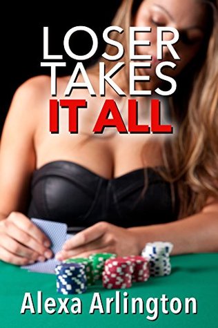 Loser Takes It All: A Hotwife MMMMF Adventure (Kindle Edition)