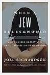 Book cover for When A Jew Rules the World: What the Bible Really Says about Israel in the Plan of God