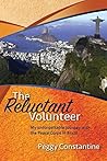 The Reluctant Volunteer: My Unforgettable Journey With the Peace Corps in Brazil