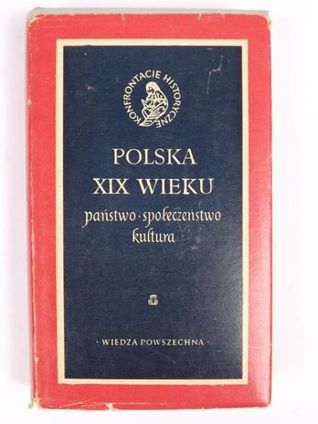 Polska XIX wieku. Państwo, społeczeństwo, kultura