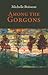 Among the Gorgons by Michelle Boisseau