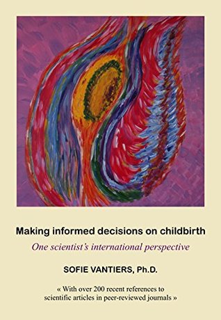 Making informed decisions on childbirth: One scientist’s international perspective