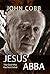Jesus' Abba by John B. Cobb Jr.