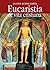 Eucaristia & vita cristiana (Italian Edition)