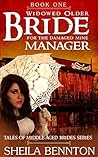 Widowed Older Bride For The Damaged Mine Manager  (Tales of Middle-Aged Brides Series)