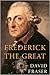 Frederick the Great: King of Prussia