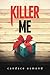 Killer Me: A Gripping, Psychological Thriller!
