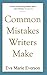 Common Mistakes Writers Make