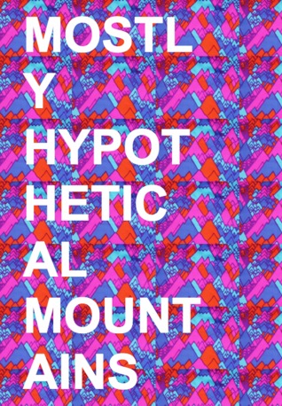 Mostly Hypothetical Mountains