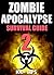 Zombie Apocalypse Survival Guide: "The #1 Favorite Of Walking Dead Fans"