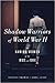 Shadow Warriors of World Wa...