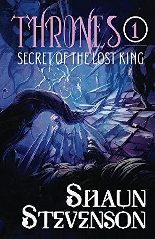 Secret of the Lost King (Thrones #1)