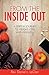 From The Inside Out: A Spiritual Journey To Weight Loss And Wellness