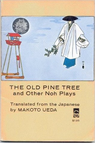 The Old Pine Tree and Other Noh Plays