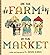 On the Farm, At the Market