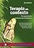 Terapia en contexto. Una aproximación al ejercicio psicoterapéutico (Spanish Edition)