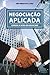 Negociação Aplicada: Chegou a hora de negociar! (Portuguese Edition)