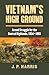 Vietnam's High Ground: Armed Struggle for the Central Highlands, 1954-1965