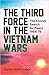 The Third Force In The Viet...