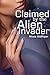 Claimed by the Alien Invader