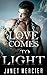 Love Comes To Light