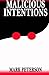 Malicious Intentions by Mark Peterson
